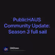 PublicHAUS Community Update: Season 3 full sail
