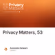 Privacy Matters, 53