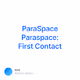 新版ParaSpace测试版交互教程 「Paraspace: First Contact」测试网浏览器注册