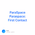 新版ParaSpace测试版交互教程 「Paraspace: First Contact」测试网浏览器注册