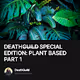 DEATHGUILD SPECIAL EDITION PLANT BASED PART 1