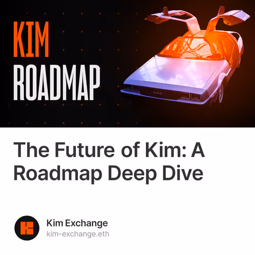 The Future of Kim: A Roadmap Deep Dive