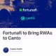 Fortunafi to Bring RWAs to Canto
