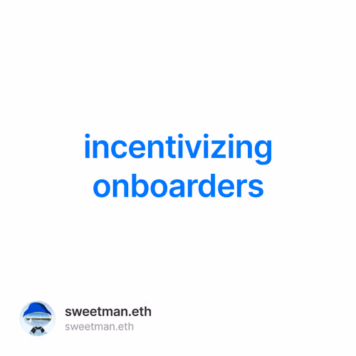 incentivizing onboarders