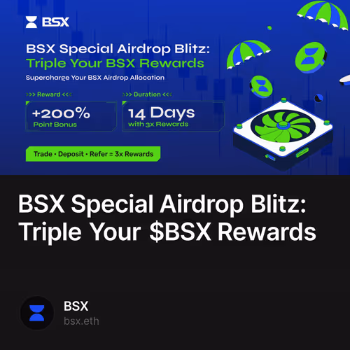BSX Special Airdrop Blitz: Triple Your $BSX Rewards