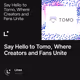 Say Hello to Tomo, Where Creators and Fans Unite