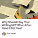 Why Should I Buy Your Writing NFT When I Can Read It For Free?