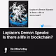 Laplace's Demon Speaks: Is there a life in blockchain?