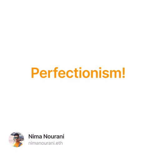 Perfectionism!