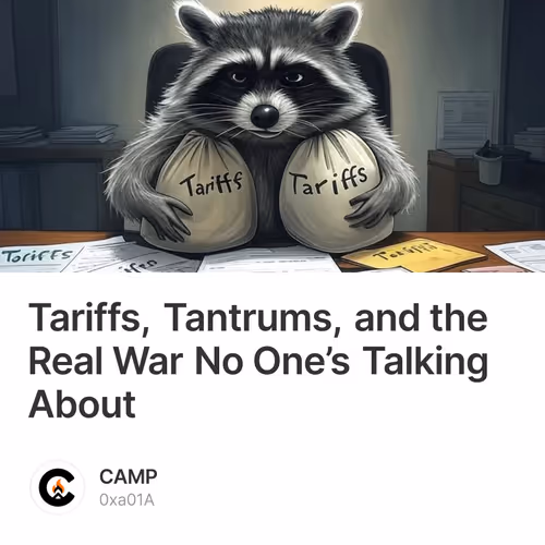Tariffs, Tantrums, and the Real War No One’s Talking About