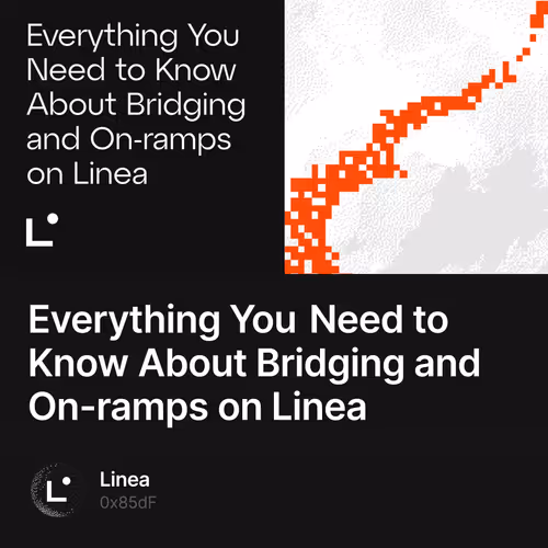 Everything You Need to Know About Bridging and On-ramps on Linea
