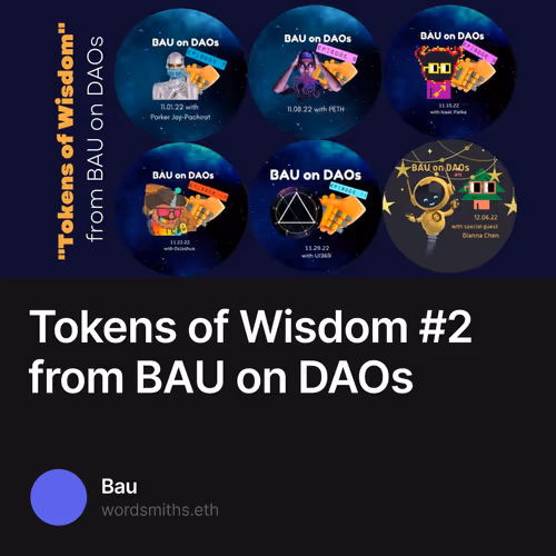 Tokens of Wisdom #2 from BAU on DAOs