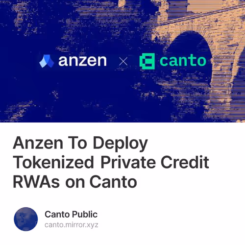 Anzen To Deploy Tokenized Private Credit RWAs on Canto