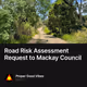 Road Risk Assessment Request to Mackay Council