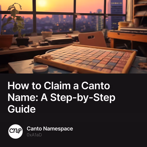 How to Claim a Canto Name: A Step-by-Step Guide