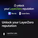 Unlock your LayerZero reputation