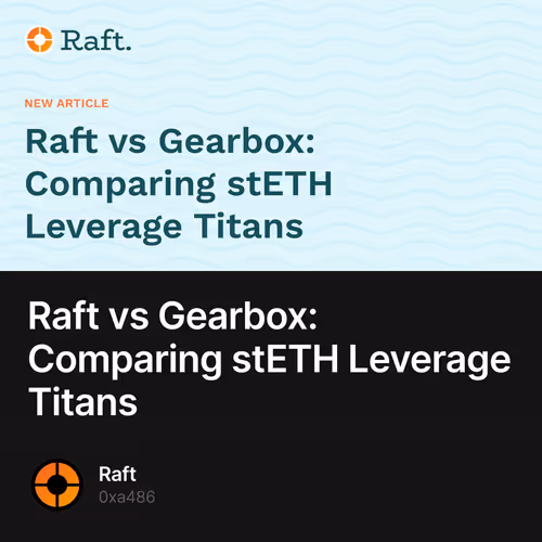 Raft vs Gearbox: Comparing stETH Leverage Titans