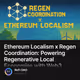Ethereum Localism x Regen Coordination: Powering Regenerative Local Economies with Web3