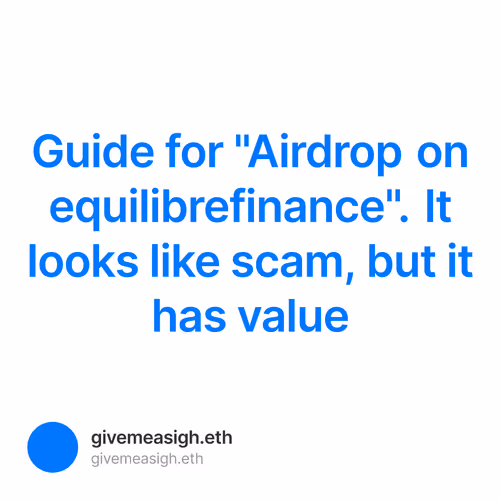 Guide for "Airdrop on equilibrefinance". It looks like scam, but it has value