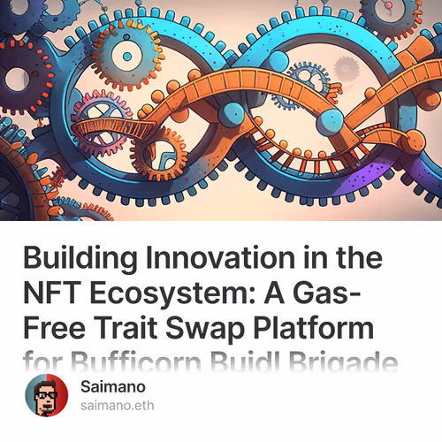 Building Innovation in the NFT Ecosystem: A Gas-Free Trait Swap Platform for Bufficorn Bui