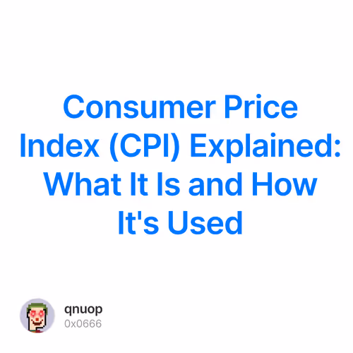 Consumer Price Index (CPI) Explained: What It Is and How It's Used