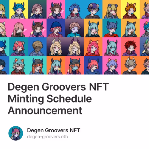 Degen Groovers NFT Minting Schedule Announcement