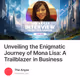Unveiling the Enigmatic Journey of Mona Lisa: A Trailblazer in Business