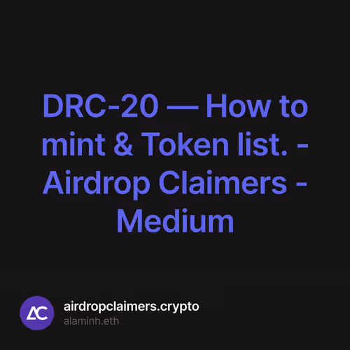 DRC-20 — How to mint & Token list. - Airdrop Claimers - Medium
