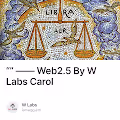   Web2.5 By W Labs Carol