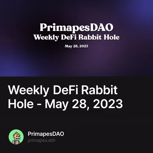 Weekly DeFi Rabbit Hole - May 28, 2023
