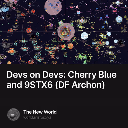 Devs on Devs: Cherry Blue and 9STX6 (DF Archon)