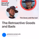 The Retroactive Goods and Bads