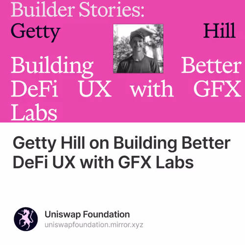 Getty Hill on Building Better DeFi UX with GFX Labs