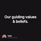 Our guiding values & beliefs.