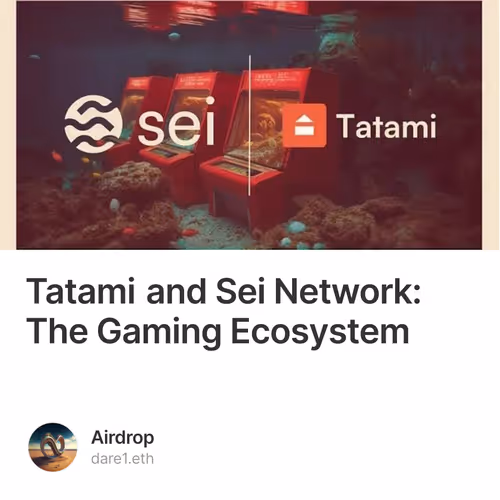 Tatami and Sei Network: The Gaming Ecosystem