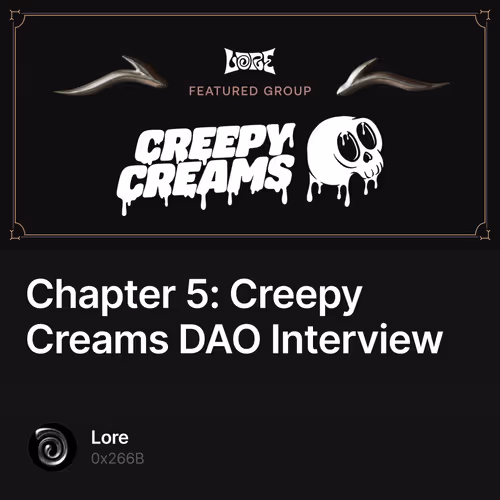 Chapter 5: Creepy Creams DAO Interview