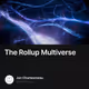 The Rollup Multiverse