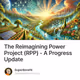The Reimagining Power Project (RPP) - A Progress Update