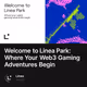 Welcome to Linea Park: Where Your Web3 Gaming Adventures Begin