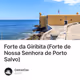 Forte da Giribita (Forte de Nossa Senhora de Porto Salvo)