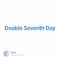 Double Seventh Day