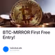 BTC-MIRROR First Free Entry!