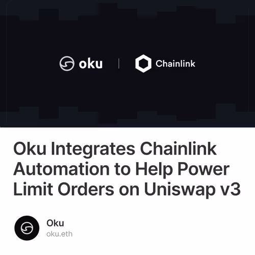 Oku Integrates Chainlink Automation to Help Power Limit Orders on Uniswap v3