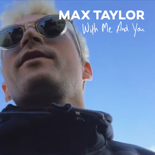Max Taylor - With Me And You