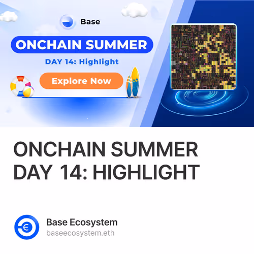 ONCHAIN SUMMER DAY 14: HIGHLIGHT