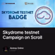 Skydrome testnet Campaign on Scroll