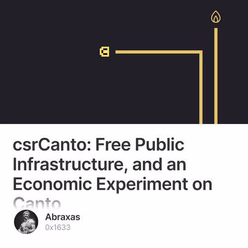 csrCanto: Free Public Infrastructure, and an Economic Experiment on Canto