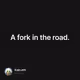 A fork in the road.
