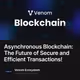 Asynchronous Blockchain: The Future of Secure and Efficient Transactions!