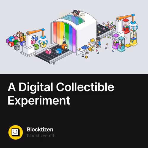 A Digital Collectible Experiment